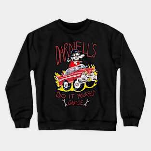 Darnell's do it yourself garage Crewneck Sweatshirt